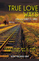 True Love Ways by Sidney St. James, 9781393996446
