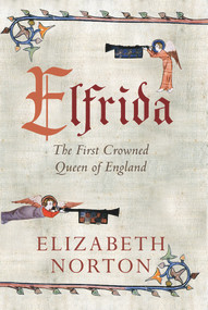 Elfrida (The First Crowned Queen of England) - 9781445614861 by Elizabeth Norton, 9781445614861