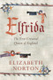 Elfrida (The First Crowned Queen of England) - 9781445614861 by Elizabeth Norton, 9781445614861