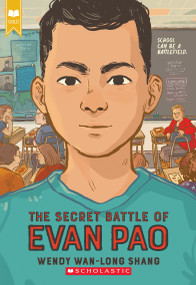 The Secret Battle of Evan Pao (Scholastic Gold) - 9781338678871 by Wendy Wan-Long Shang, 9781338678871