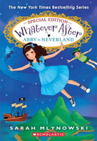 Abby in Neverland (Whatever After Special Edition #3) - 9781338775648 by Sarah Mlynowski, 9781338775648