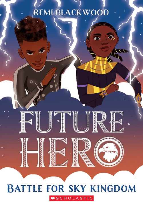 Battle for Sky Kingdom (Future Hero #4) by Remi Blackwood, 9781338790450
