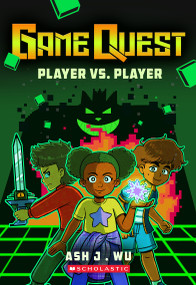Player VS Player (Game Quest #1) by Ash Wu, 9781546101079