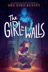 The Girl in the Walls by Meg Eden Kuyatt, 9781546110538