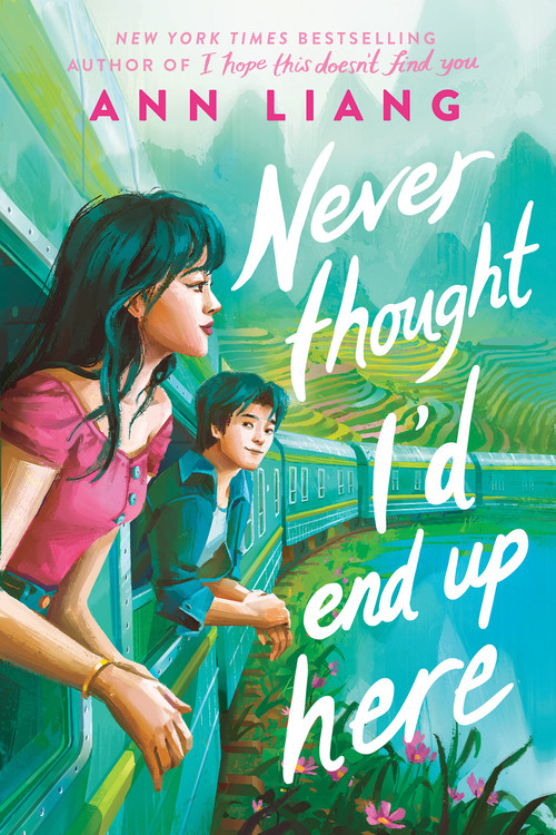 Never Thought I'd End Up Here by Ann Liang, 9781546110675