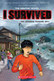 I Survived the Japanese Tsunami, 2011 (I Survived Graphic Novel #12) by Lauren Tarshis, Chris Chalik, 9781546110804