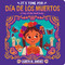 It's Time for Día de los Muertos by Lilibeth M. Jimenez, Lilibeth M. Jimenez, 9781546122395