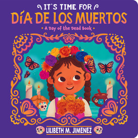 It's Time for Día de los Muertos by Lilibeth M. Jimenez, Lilibeth M. Jimenez, 9781546122395
