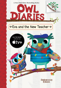 Eva and the New Teacher: A Branches Book (Owl Diaries #21) - 9781546127086 by Rebecca Elliott, Rebecca Elliott, 9781546127086