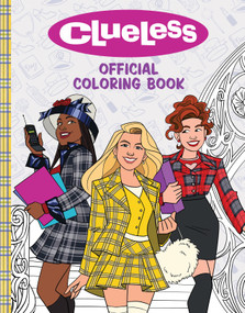 Clueless: The Official Coloring Book by Jonas Pina, 9781546160403