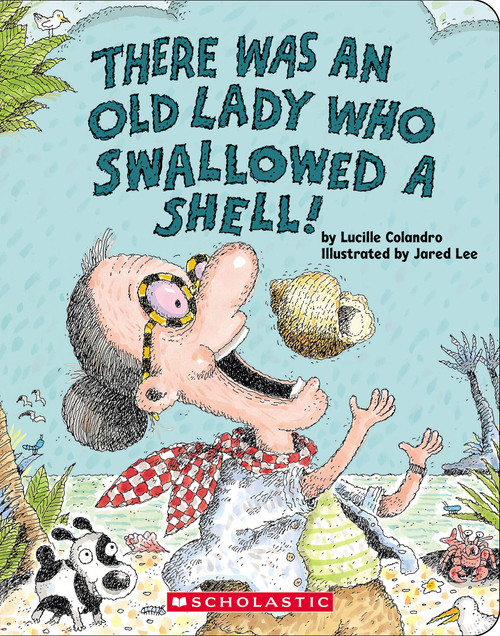 There Was an Old Lady Who Swallowed a Shell! by Lucille Colandro, Jared Lee, 9781546164111
