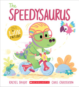 The Speedysaurus by Rachel Bright, Chris Chatterton, 9781546175667