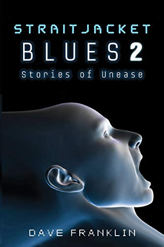 Straitjacket Blues 2 - 9781500961312 by Dave Franklin, 9781500961312