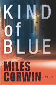 Kind of Blue (An Ash Levine Thriller) by Miles Corwin, 9781608090365