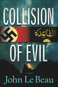 Collision of Evil (A Franz Waldbaer Thriller) by John J. Le Beau, 9781608090372