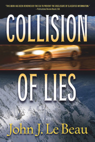 Collision of Lies (A Franz Waldbaer Thriller) by John LeBeau, 9781608090457