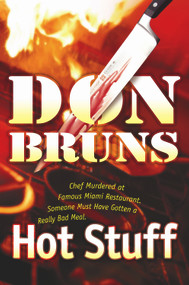 Hot Stuff (A Novel) by Don Bruns, 9781608090617