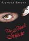 The Black Stiletto (A Novel) by Raymond Benson, 9781608090631