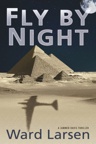 Fly by Night (A Jammer Davis Thriller) by Ward Larsen, 9781608090662