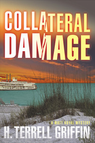 Collateral Damage (A Matt Royal Mystery) by H. Terrell Griffin, 9781608090846