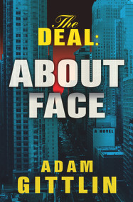 The Deal: About Face by Adam Gittlin, 9781608091072