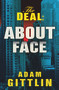 The Deal: About Face by Adam Gittlin, 9781608091072