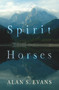 Spirit Horses - 9781608091140 by Alan S. Evans, 9781608091140