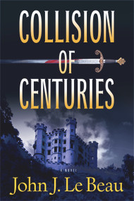 Collision of Centuries by John LeBeau, 9781608091621