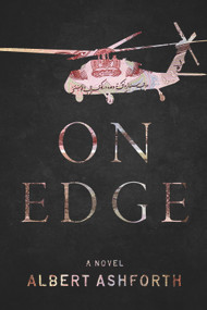 On Edge (A Novel) by Albert Ashforth, 9781608092000