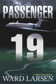 Passenger 19 (A Jammer Davis Thriller) by Ward Larsen, 9781608092369