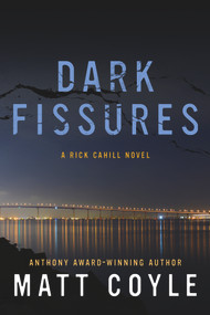 Dark Fissures (A Rick Cahill Novel) - 9781608092680 by Matt Coyle, 9781608092680