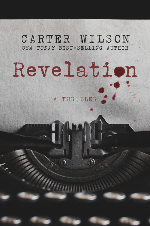 Revelation (A Thriller) by Carter Wilson, 9781608092697
