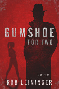 Gumshoe for Two by Rob Leininger, 9781608092802