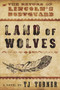 Land of Wolves (The Return of Lincoln's Bodyguard) by TJ Turner, 9781608092956