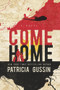Come Home by Patricia Gussin, 9781608093120