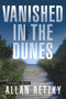 Vanished In The Dunes by Allan Retzky, 9781608093502