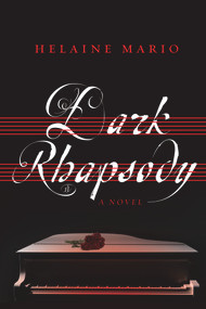 Dark Rhapsody by Helaine Mario, 9781608093519