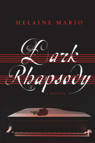 Dark Rhapsody by Helaine Mario, 9781608093519