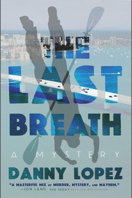 The Last Breath by Danny Lopez, 9781608093526