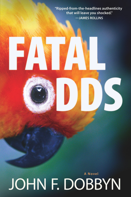 Fatal Odds (A Novel) by John F. Dobbyn, 9781608093724