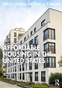 Affordable Housing in the United States by Gregg Colburn, Rebecca J Walter, 9781032407265
