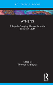 Athens (A Rapidly Changing Metropolis in the European South) by Thomas Maloutas, 9781032659787