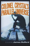 Colonel Crystal's Parallel Universe by James Hufferd, 9781634241687