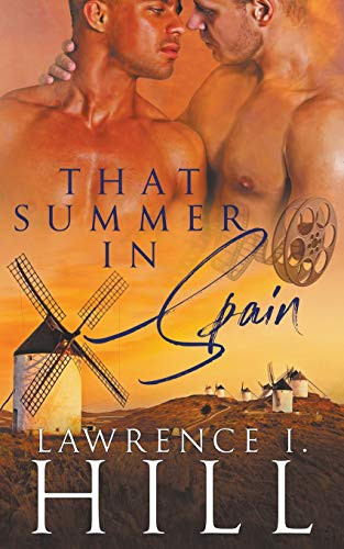 That Summer in Spain by Lawrence I. Hill, 9781735105215