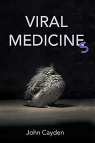 Viral Medicines by John Cayden, 9781736076606