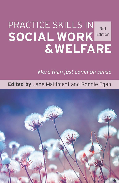 Practice Skills in Social Work & Welfare (More Than Just Common Sense) by Jane Maidment, Ronnie Egan, 9781743318317