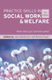 Practice Skills in Social Work & Welfare (More Than Just Common Sense) by Jane Maidment, Ronnie Egan, 9781743318317