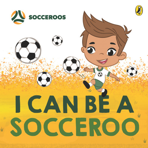 I Can Be a Socceroo by Kyla May, 9781761048883