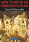 How to Write an Emergency Plan by E. Alexander, 9781780460123