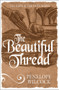 The Beautiful Thread by , 9781782641452
